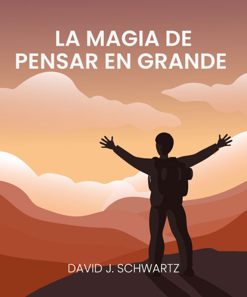 La magia de pensar en grande